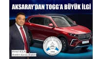 AKSARAY’DAN YERLİ OTOMOBİL TOGG’A BÜYÜL İLGİ